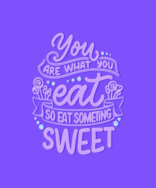 Komik bir söz, kafe ya da pastane baskısı için ilham verici bir alıntı. Kabartmalı bant ve fırça kaligrafisi. Elle çizilmiş tatlı harfi sloganı. Vektör