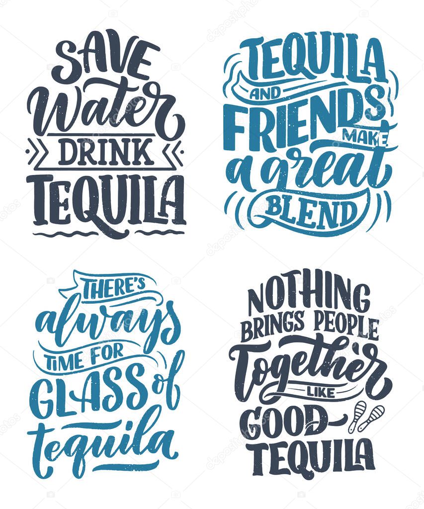 Set with lettering quotes about tequila in vintage style. Calligraphic posters for t shirt print. Hand Drawn slogans for pub or bar menu design. Vector illustration