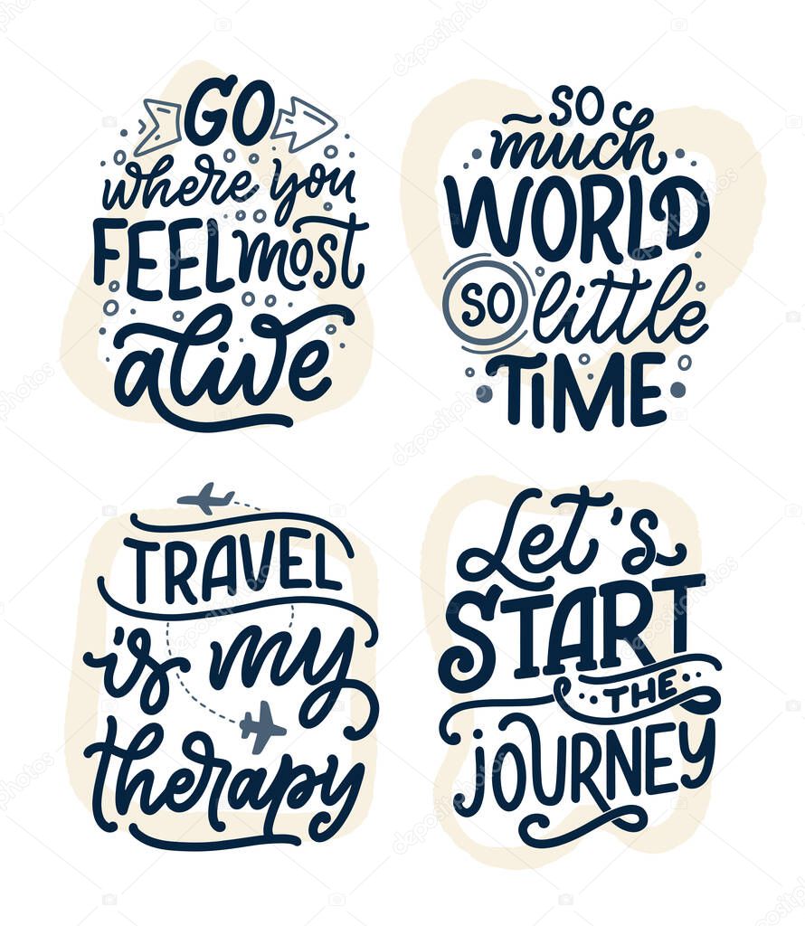 Set with travel life style inspiration quotes, hand drawn lettering posters. Motivational typography for prints. Calligraphy graphic design element. Label vector illustration