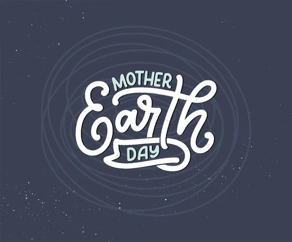 Celebrar Día Madre Tierra Abril Lema Caligrafía Manuscrita Banner Tipográfico — Vector de stock