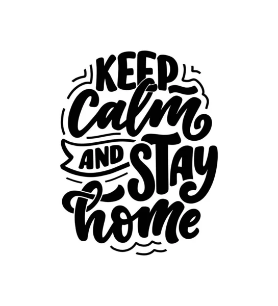 Stay home slogan - lettering typography poster with text for self quarine time. Hand drawn motivation card design. Vintage style. Vector — Stock Vector