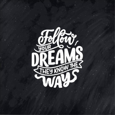 Rüya hakkında ilham verici bir alıntı. Harflerle ve dekorasyon unsurlarıyla el yapımı klasik çizimler. Tişört ve çantalarda, kırtasiyelerde ya da posterlerde parmak izi aranıyor. Vektör