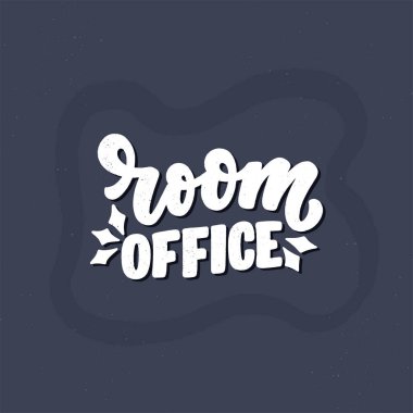 Oda odasının sloganı: Üzerinde yazı olan bir tipografi posteri. El yapımı motivasyon kartı tasarımı. Eski tarz. Vektör illüstrasyonu