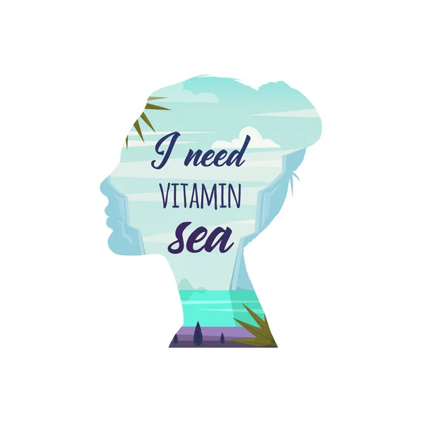 Necesito vitamina mar. Vector. Mujer pensando en mar y vacaciones de verano. Paisaje natural con playa paradisíaca en cabeza mujer. Para póster, camiseta, tarjeta de felicitación . — Vector de stock