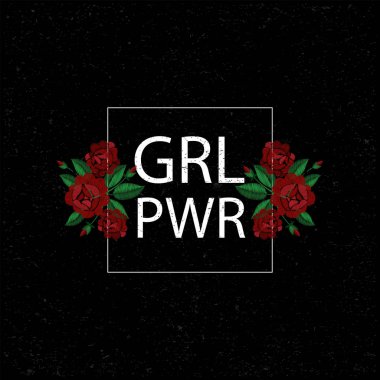 GRL Pwr kız gücü. Nakış gül ile. Vektör çizim. Grunge arka plan. Moda nakış çiçek yama.