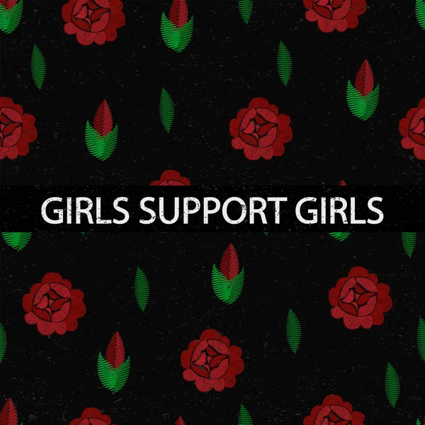 Mädchen unterstützen Mädchen. Stickmuster mit Rosen. Vektorillustration. Grunge-Hintergrund. Stickerei Blumen Patch. — Stockvektor