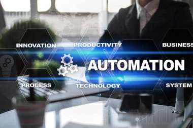 Otomasyon kavramı bir yenilik, teknoloji ve iş süreçlerinde verimliliğin artırılması olarak.