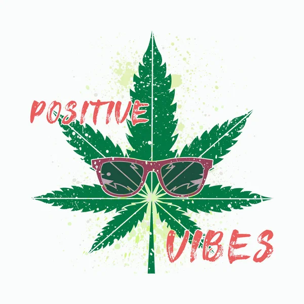 Vibraciones Positivas Ilustración Arte Texto Hoja Cannabis Lleva Gafas Sol —  Fotos de Stock