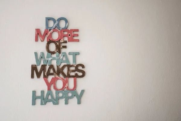 Do more of what makes you happy Background — Stock Photo, Image