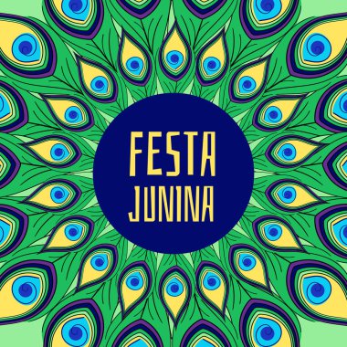 Festa Junina arka plan vektör. Festival afiş Brezilya tatil partisi için. Renkli tavus kuşu tüyleri kavramı.