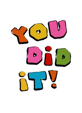 Sen başardın. Vektör şablon yazı /.