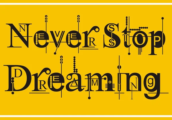 Never stop dreaming Diseño de tipografía, póster, para Camiseta, Vector — Vector de stock