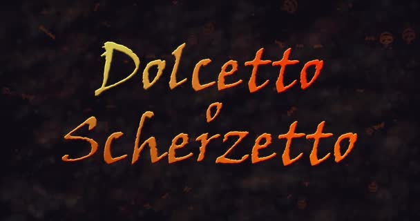 Dolcetto o Schezetto (τέχνασμα ή μεταχειρίζεται) ιταλικό κείμενο διάλυση σε σκόνη από αριστερά — Αρχείο Βίντεο