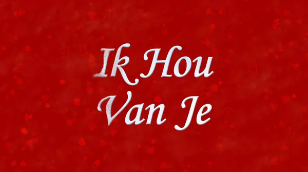 "Ik hou van je "tekst in het Nederlands" Ik hou van je "draait om stof van Le — Stockfoto