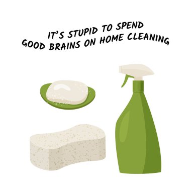 İyi beyinleri ev temizliğine harcamak aptallıktır. Vektör kartı. Temizlik aletleri ile eğlenceli poster.