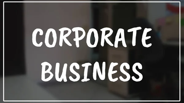 Corporate Business Wort Mit Geschäft Verschwimmen Hintergrund — Stockfoto