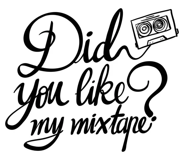 Kelime ifade için benim mixtape gibi mi