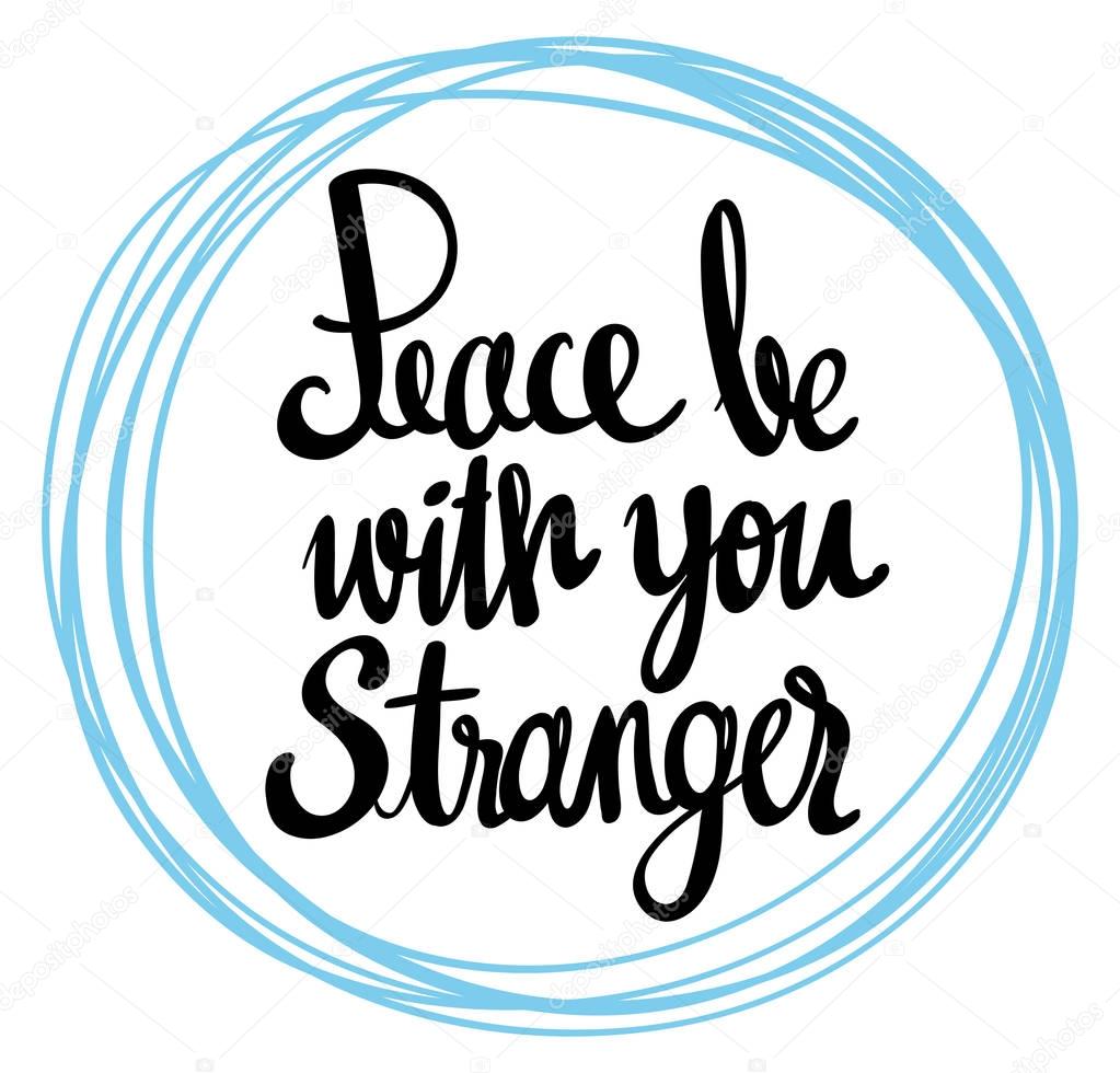 Word expression for peace be with you stranger