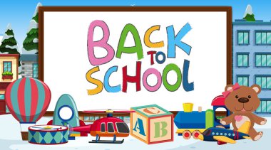 Bir sürü oyuncakla okul tabelasına döndüm.