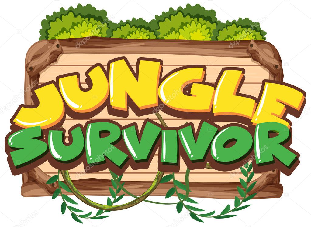 Sign template with word jungle survivor on wooden board illustration