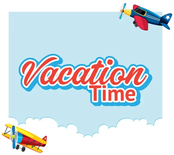 Font Design Template Word Vacation Time Wtih Planes Flying Illustration — Stock Vector
