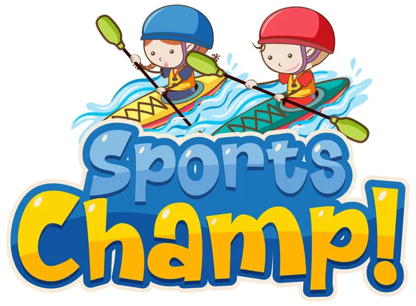 Font Design Template Word Sports Champ Kids Canoeing Illustration — Stock Vector
