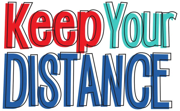 Font Design Phrase Keep Your Distance Illustration — Stock Vector