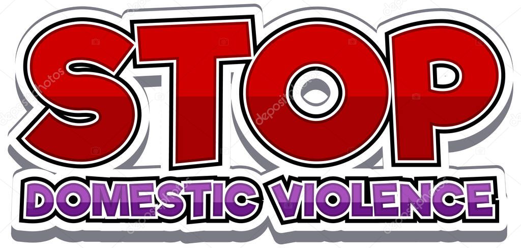 Stop domestic violence font design on white background illustration