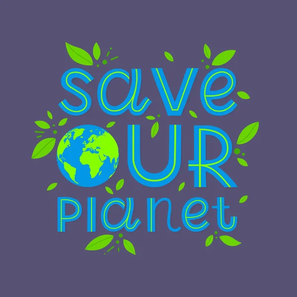 Guarde Las Letras Nuestro Planeta Con Planeta Tierra Banner Vectorial — Vector de stock