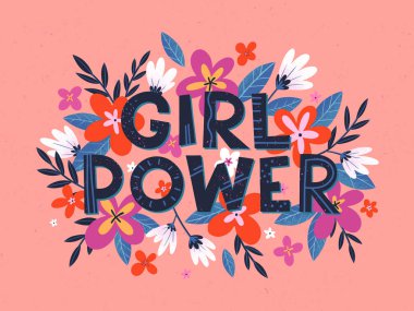 Kız Power vektör illüstrasyonu, tişörtler, posterler, kartlar ve çiçekli baskılar için şık bir baskı. Feminizm alıntısı ve kadın motivasyon sloganı. Kadın hareketi konsepti.