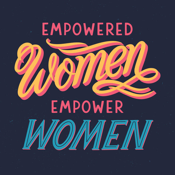Empowered women empower women