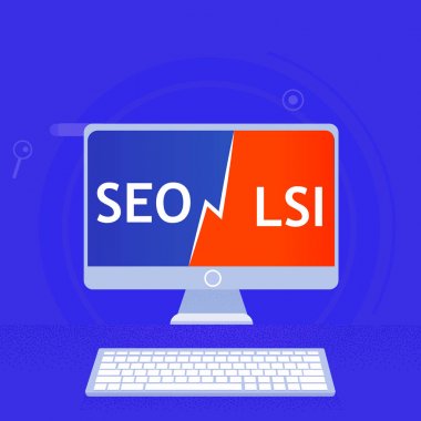 Latent semantic dizin oluşturma anahtar kelime. SEO vs LSI